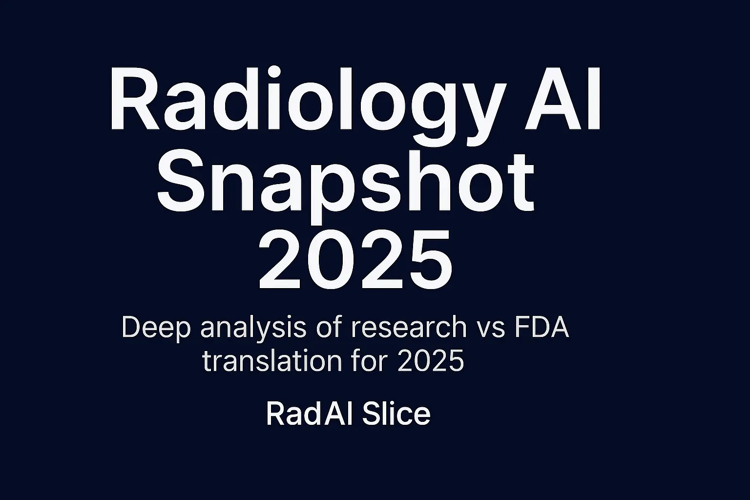 Radiology AI Snapshot 2025